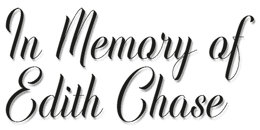 in memory of Edith Chase